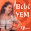 Bebê Nem Vem - Single