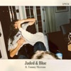 Jaded & Blue (feat. Tommy Mccrone)