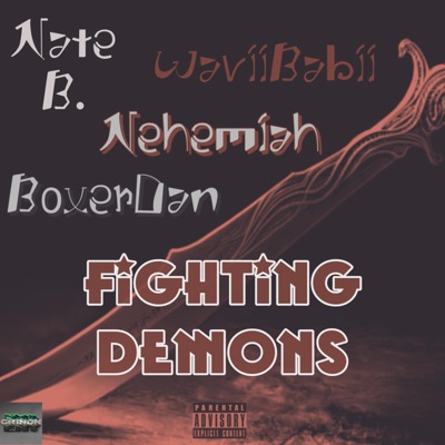 Fighting Demons (feat. WaviiBabii, BoxerDan & Nehemiah) - Single