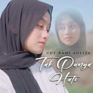 Chord Gitar Tak Punya Hati - Cut Rani