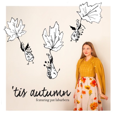 'Tis Autumn (feat. Pat LaBarbera) - Single