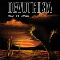 How It Ends (Radio Edit) - Single - DeVotchKa