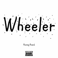 Wheeler - Single - Anurag Anand