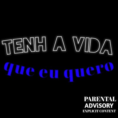 Tenho a Vida Que Eu Quero - Single