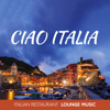 CIAO ITALIA: Italian Restaurant Lounge Music, Smooth Piano & Guitar Background, Wine Bar, Romantic Dinner Collection - Soft Jazz Mood, Jazz Music Consort & Restaurang Jazz