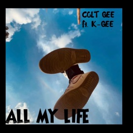 All My Life (feat. K-GEE) [REMIX] Colt GEE