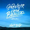 Stronger Than Before (Acoustic) - Matt Teed