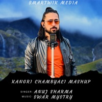 Kangri Chambyali Mashup - Single - Anuj Sharma
