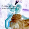 Bubble Whisper