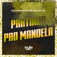 Partindo pro Mandela - Single - Dj Nando & MC MD DA ZL