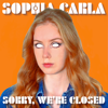 Sorry, We're Closed - Sophia Carla