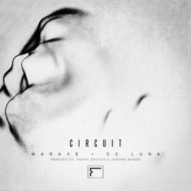Circuit (Henry Brooks Remix) MarAxe & CC Luna