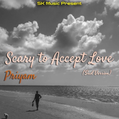 Priyam - Scary to Accept Love (Sad Version)