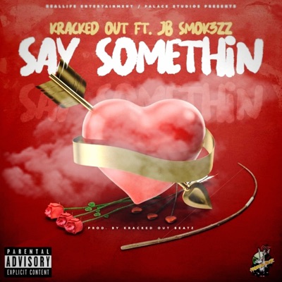 Say Somethin (feat. JB Smok3zz) - Single