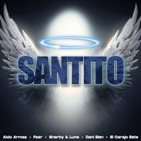 Santito - Single - Aldo Armas, FEER, Bharby y Luna, DANI ELEN & Elcarajoeste