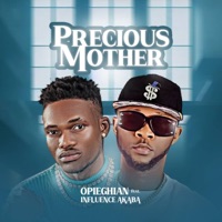 Precious Mother (feat. Influence Akaba) - Single - opieghian