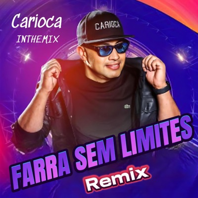 DJ CARIOCA INTHEMIX - Farra Sem Limites (Carioca Remix)