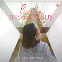 Kulihat Mujizat Setiap Hari — Gaby Bettay