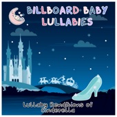 Billboard Baby Lullabies - So This Is Love (Cinderella)