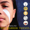 The Marrow Thieves (Unabridged) - Cherie Dimaline