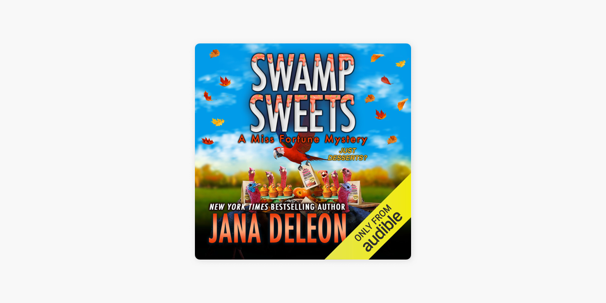 Swamp Sweets: Miss Fortune Mysteries, Book 21 (Unabridged) on Apple Books