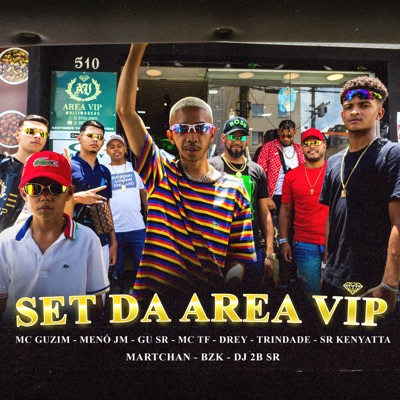 Set da Area Vip (feat. GU SR, Martchan, BZK, Drey, Trindade, DJ 2B SR & MC TF) - Single