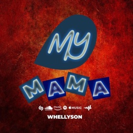 My Mama Whellyson