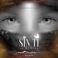 Sin Ti - Single - La Muñeka