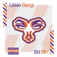 Bd Bih - Single - Likkle Bangi