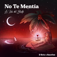 No Te Mentía - Single - D Brío & Batz Out
