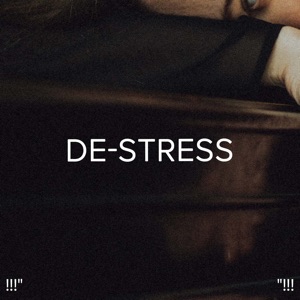 !!!" De - Stress "!!!