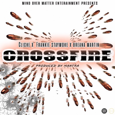 Crossfire (feat. Frankie StayWoke & Breana Martin) - Single