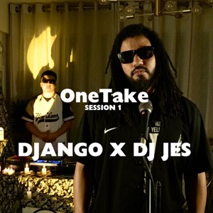 Onetake Session 1: Django X Dj Jes (En Vivo) - EP
