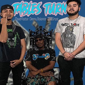 Tables Turn (feat. Denny Balance & 2200GHOST)