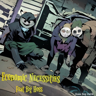 Economic Necessities - Single (feat. Big Hoss) - Single