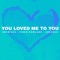 You Loved Me To You - Drew Ava, Chris Howland & Azeekah lyrics