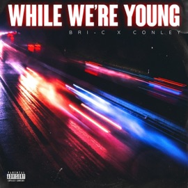 While We're Young Bri-C & Conley