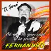 Fernandito - Así Fue, Mi Gran Noche, Te He Prometido