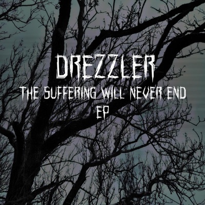 The Suffering Will Never End - Single