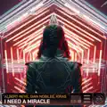 I Need A Miracle