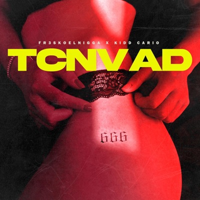 TCNVAD (feat. Fr3skoelnigga) - Single