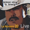 Sergio Vega “El Shaka” - La Numero 20 (Live)