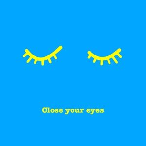Close Your Eyes - Single