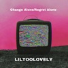 Change Alone/Regret Alone - Single