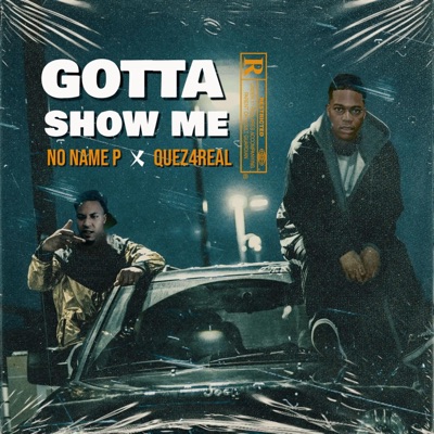 Gotta Show Me (feat. Quez4real) - Single