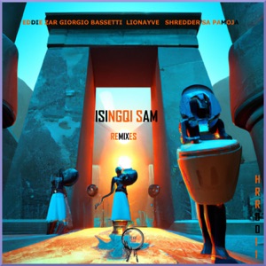 Isingqi Sam (feat. Sobantwana) [Remixes]