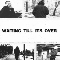 Waiting Till It's Over - Single - B.CraZy