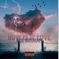 How is it love (Radio Edit) - Single - Ace Broham