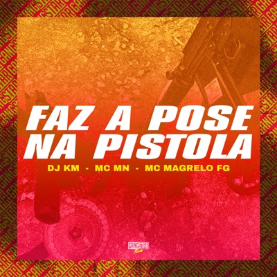 Faz a Pose na Pistola (feat. Gangstar Funk) - Single