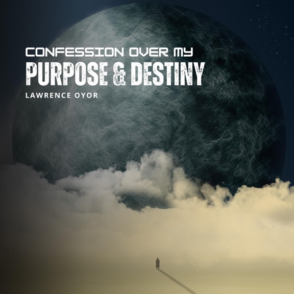 Confession Over my Purpose and Destiny